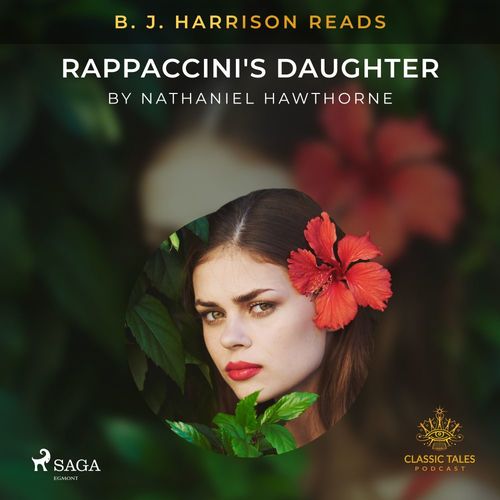 Couverture audiobook de B. J. Harrison Reads Rappaccini's Daughter, de Nathaniel Hawthorne