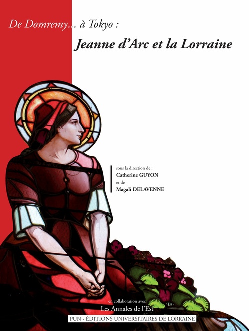 ebook cover of De Domremy... à Tokyo : Jeanne d´Arc et la Lorraine, by