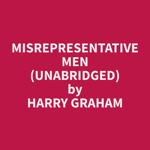 Couverture audiobook de Misrepresentative Men (Unabridged), de Harry  Graham