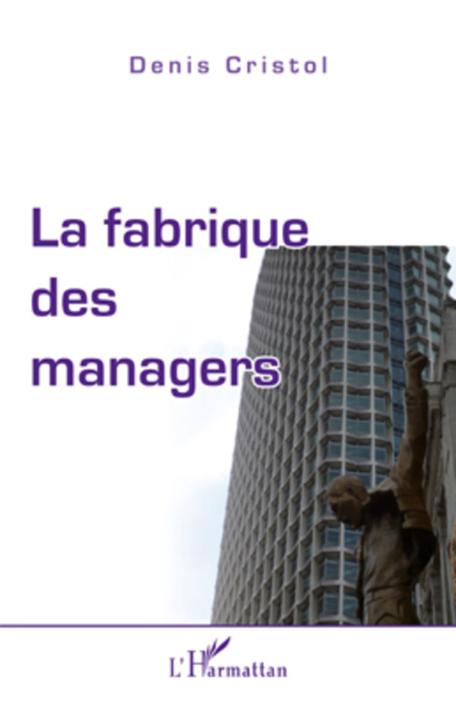 ebook cover of La fabrique des managers, by Denis Cristol