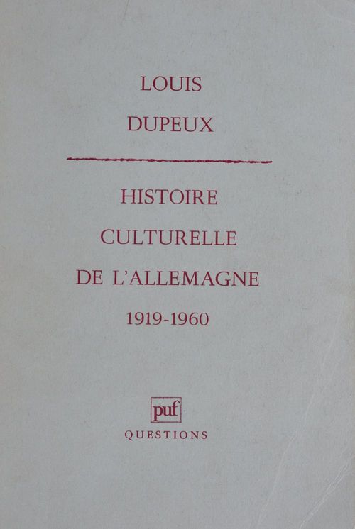 Couverture ebook de Histoire culturelle de l'Allemagne (1919-1960), de Louis Dupeux