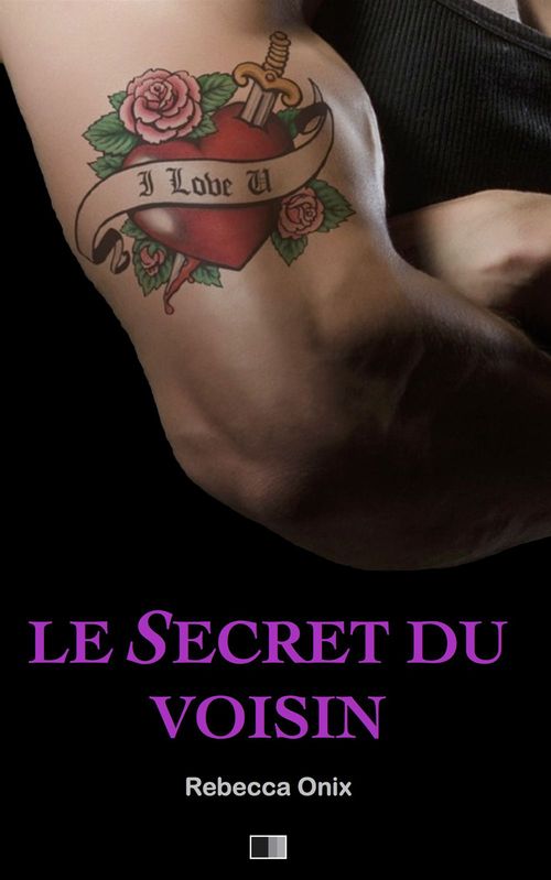 ebook cover of Le secret du voisin, by Rebecca Onix