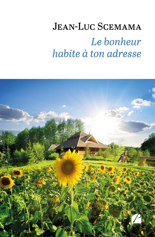 Couverture ebook de Le bonheur habite à ton adresse, de Jean-Luc Scemama