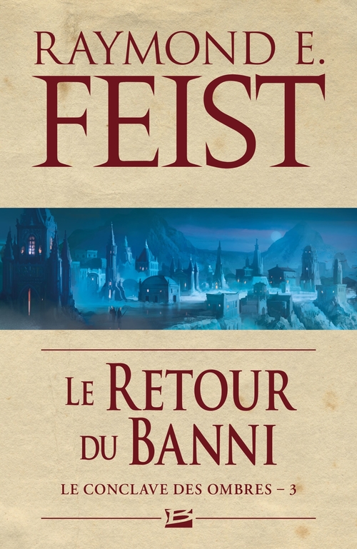 Couverture ebook de Le Conclave des Ombres, T3 : Le Retour du banni, de Raymond Elias Feist