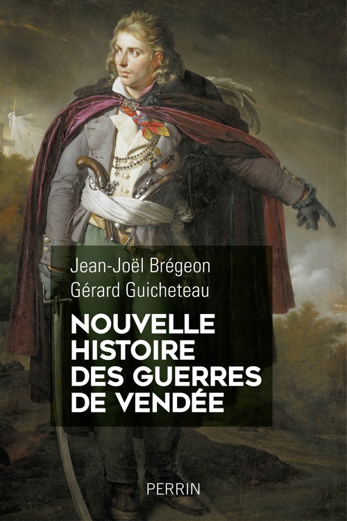 Couverture ebook de Nouvelle histoire des guerres de Vendée, de Jean-Joël Brégeon, Gérard Guicheteau