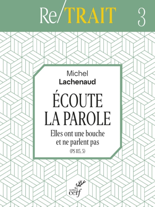 ebook cover of ECOUTE LA PAROLE - ELLES ONT UNE BOUCHE ET NE PARLENT PAS (PS 115, 5), by Lachenaud Michel