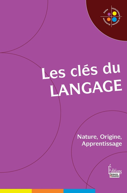 ebook cover of Les Clés du langage : Nature, Origine, Apprentissage, by Jean-François Dortier, Nicolas Journet