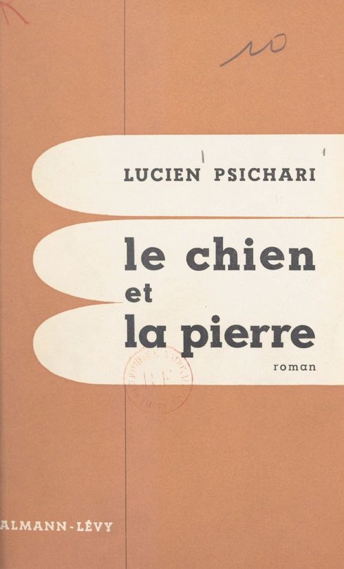 ebook cover of Le chien et la pierre, by Lucien Psichari