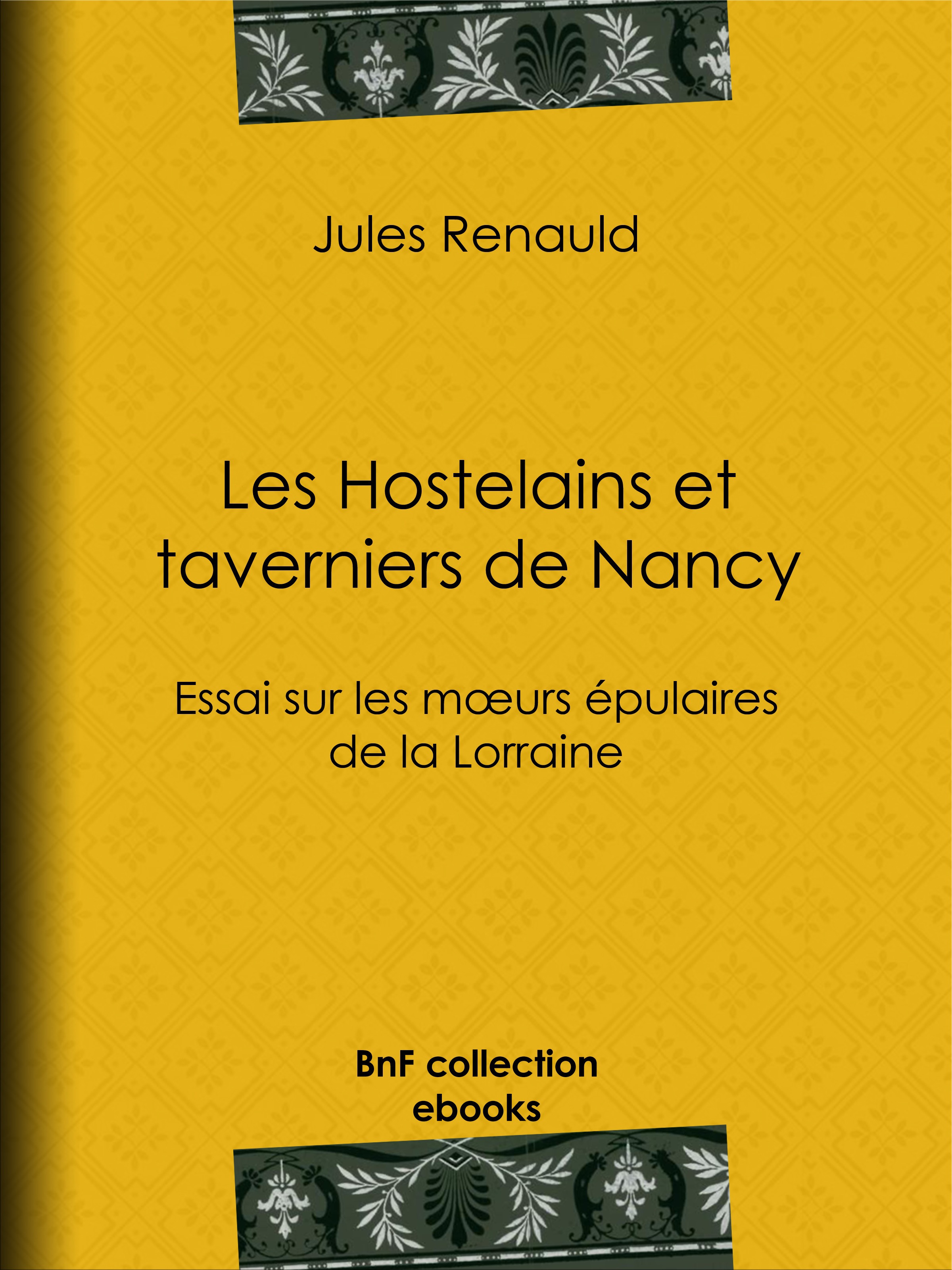 Couverture ebook de Les Hostelains et Taverniers de Nancy, de Jules Renauld