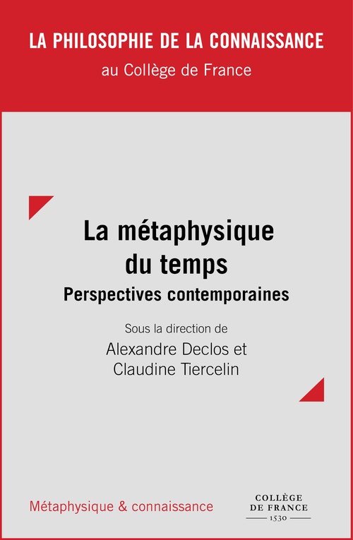 Couverture ebook de La métaphysique du temps : perspectives contemporaines, de Alexandre Declos, Claudine Tiercelin