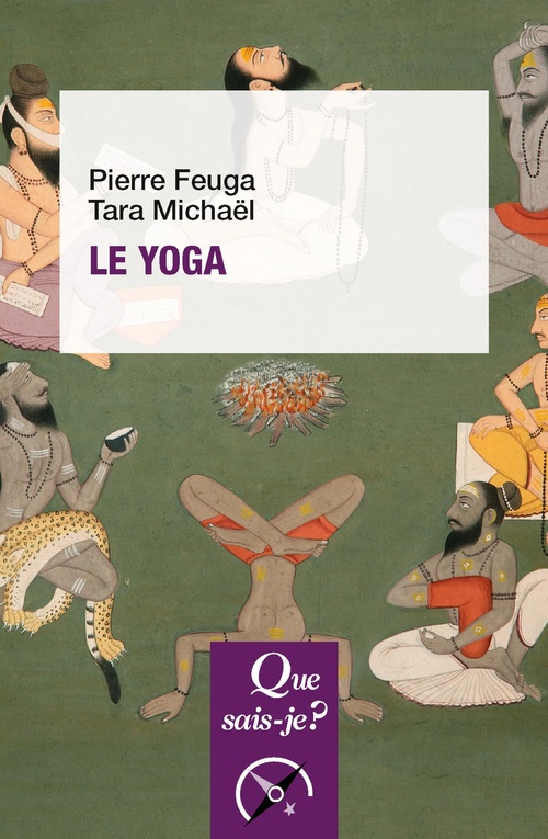 Couverture ebook de Le Yoga, de Pierre Feuga, Tara Michaël