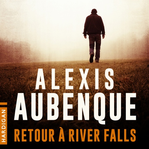 Couverture audiobook de Retour à River Falls, de Alexis Aubenque