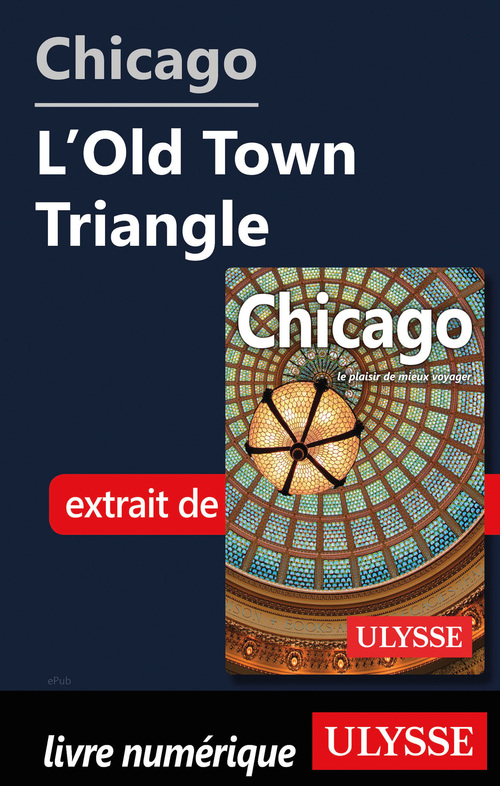 Couverture ebook de Chicago - L'old Town Triangle, de Claude Morneau