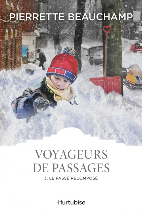 ebook cover of Voyageurs de passages T3 - Le passé recomposé, by Beauchamp Pierrette
