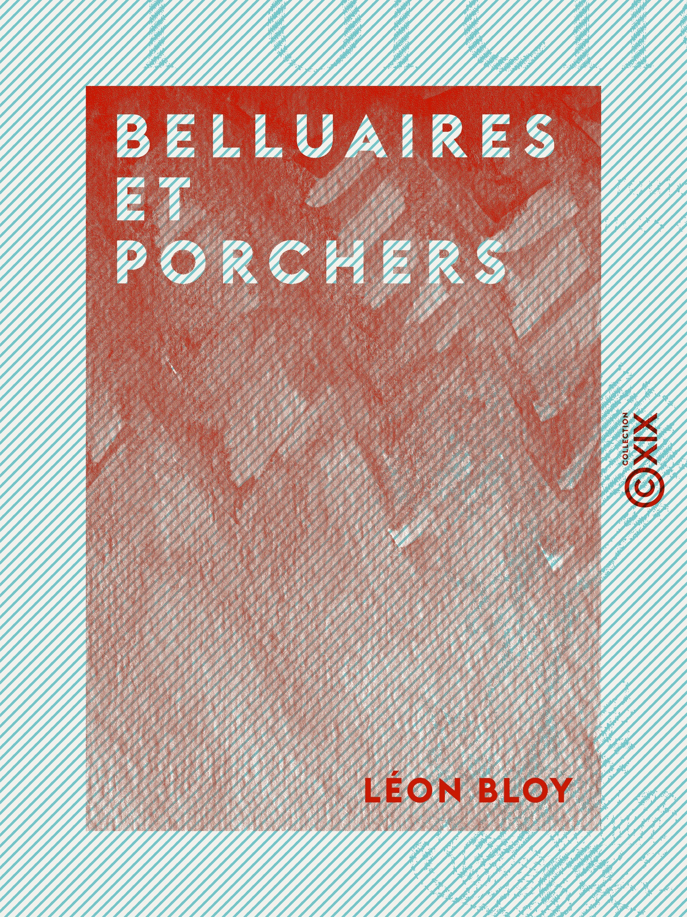 Couverture ebook de Belluaires et Porchers, de Leon Bloy
