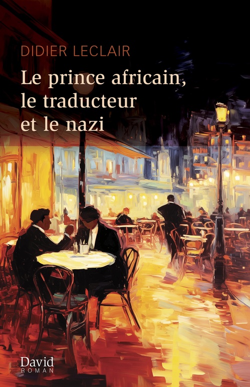 Couverture ebook de Le prince africain, le traducteur et le nazi, de Didier Leclair