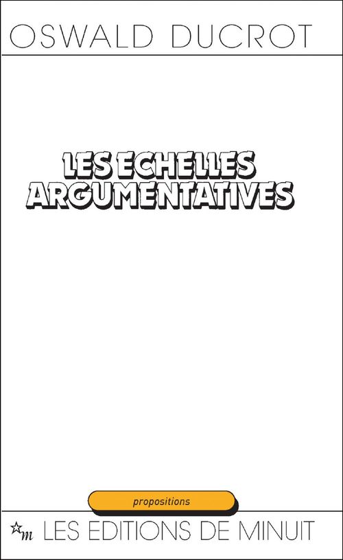 ebook cover of Les Échelles argumentatives, by Oswald Ducrot