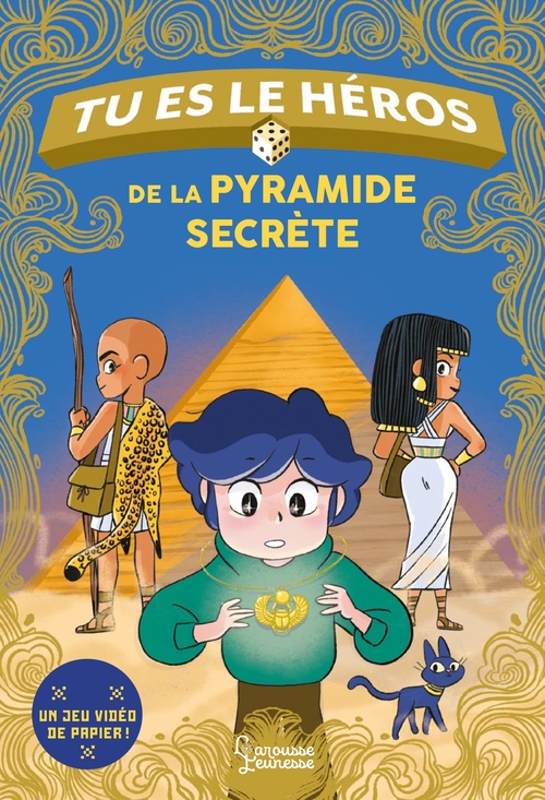 ebook cover of Tu es le héros de la pyramide secrète, by Anne-Gaëlle Balpe
