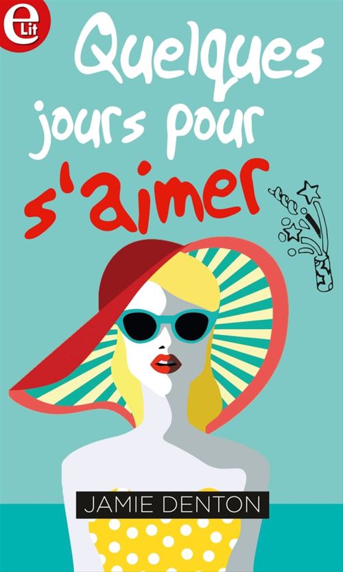 Couverture ebook de Quelques jours pour s'aimer, de Jamie Denton