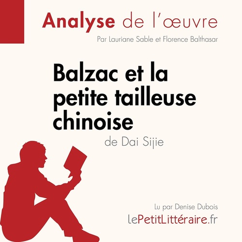 Couverture audiobook de Balzac et la Petite Tailleuse chinoise de Dai Sijie (Analyse de l'oeuvre), de Lepetitlitteraire