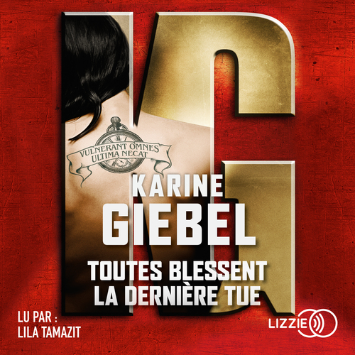 Couverture audiobook de Toutes blessent, la dernière tue, de Karine Giébel