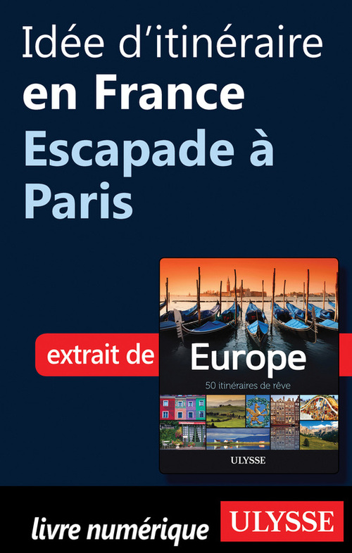 Couverture ebook de Idée d'itinéraire en France - Escapade à Paris, de Collectif