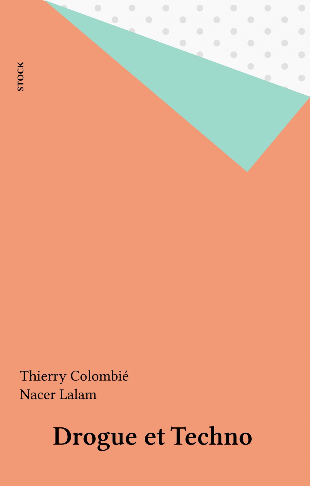 ebook cover of Drogue et Techno, by Thierry Colombié, Nasser Lalam