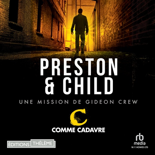 audiobook cover of C comme cadavre: Une mission de Gideon Crew, by Douglas Preston, Lincoln Child