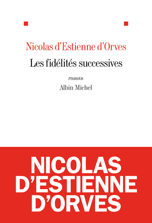 ebook cover of Les Fidélités successives, by Nicolas d' Estienne d'Orves