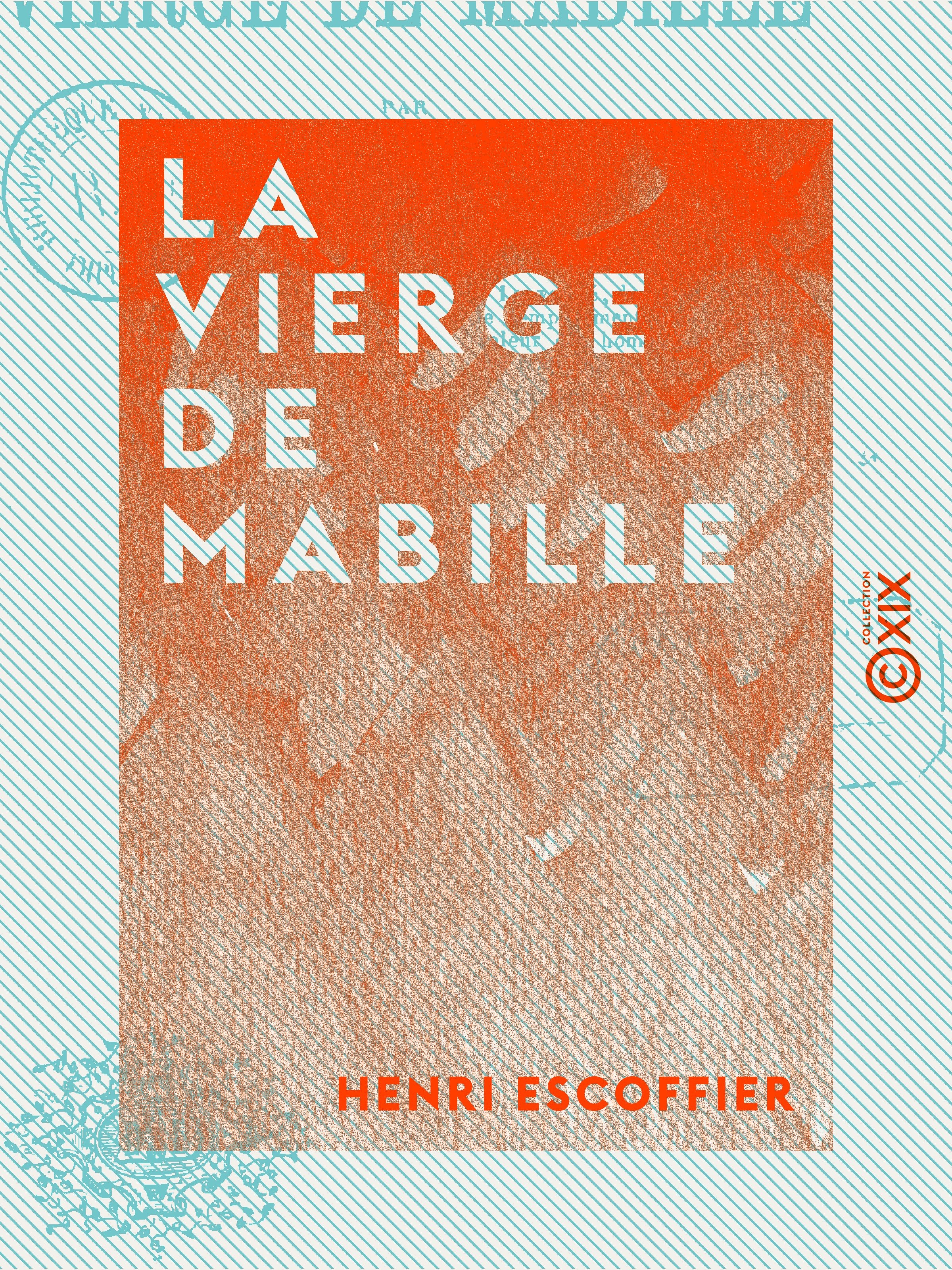 Couverture ebook de La Vierge de Mabille - Les femmes fatales, de Henri Escoffier