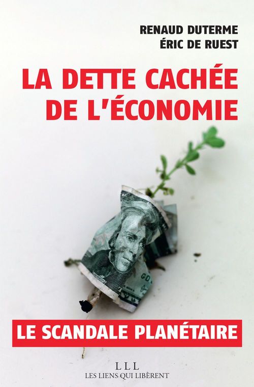 Couverture ebook de La dette cachée de l'économie, de Eric de Ruest, Renaud Duterme