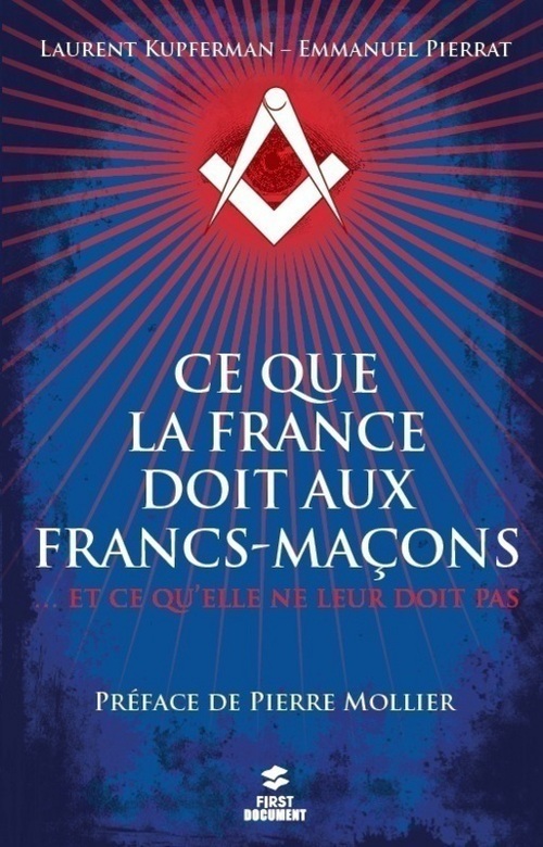 Couverture ebook de Ce que la France doit aux francs-maçons, de Laurent Kupfermann, Emmanuel Pierrat