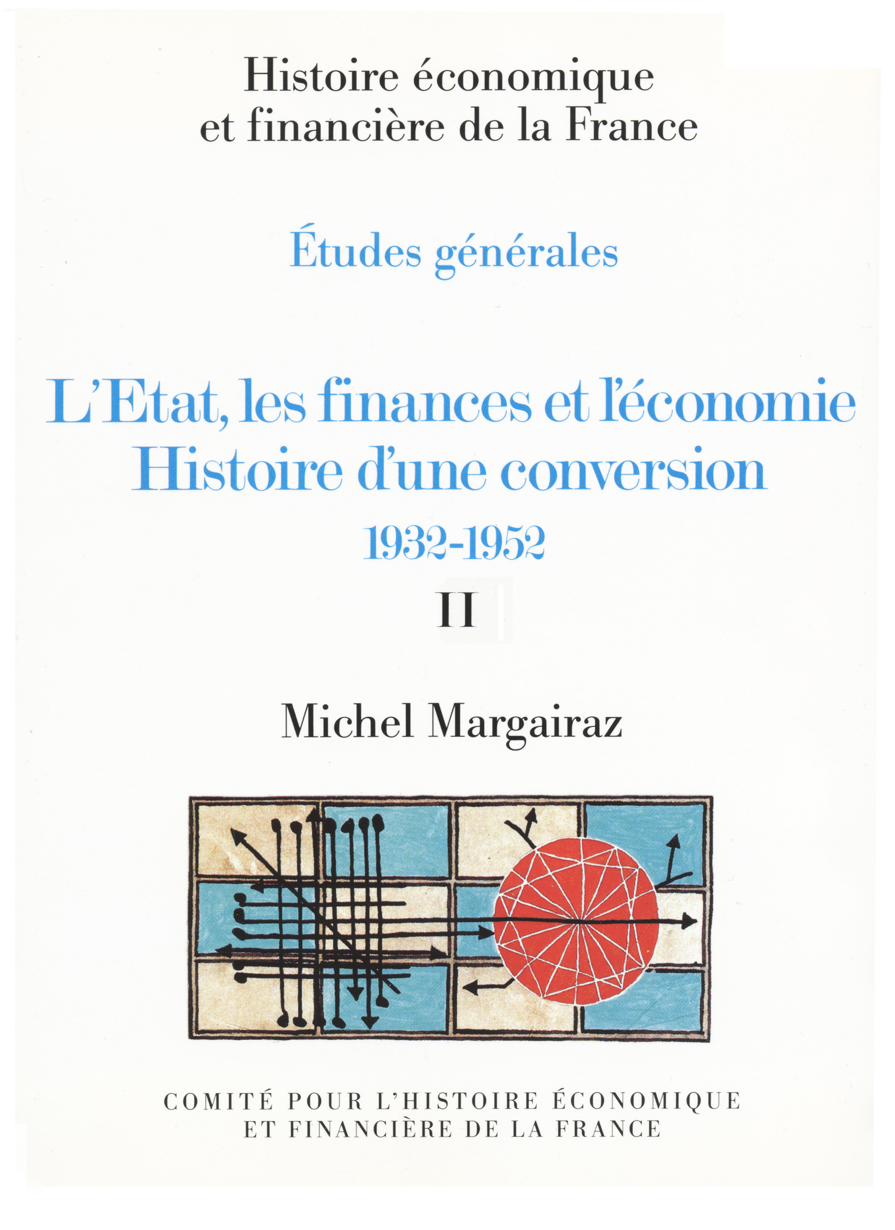 Couverture ebook de L´État, les finances et l´économie. Histoire d´une conversion 1932-1952. Volume II, de Michel Margairaz