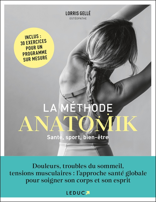 Couverture ebook de La méthode Anatomik : Sport, bien-être, diététique : le programme de santé globale pour le corps et l'esprit, de Lorris Gellé