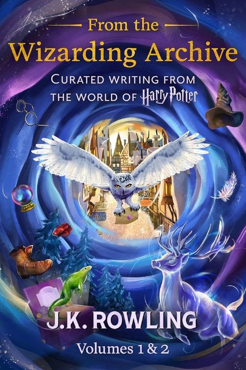 ebook cover of From the Wizarding Archive (Volumes 1 & 2), by J.K. Rowling