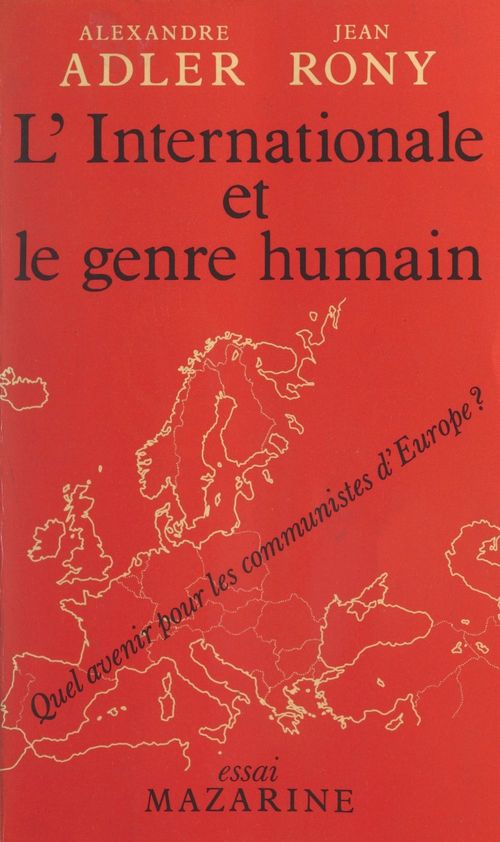 Couverture ebook de L'Internationale et le genre humain, de Alexandre Adler, Jean Rony