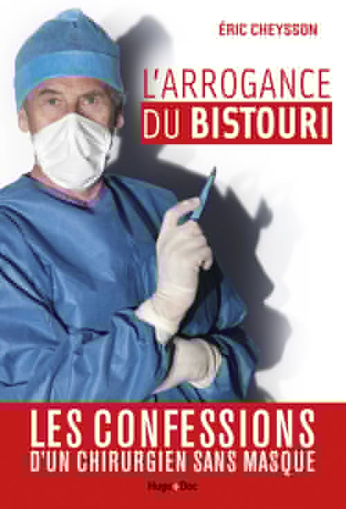 Couverture ebook de L'arrogance du bistouri, de Eric Cheysson, Jean-michel Faure