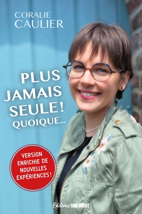 ebook cover of Plus jamais seule ! Quoique..., by Coralie Caulier
