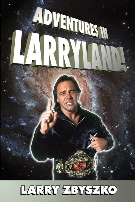 Couverture ebook de Adventures in Larryland!, de Larry Zbyszko