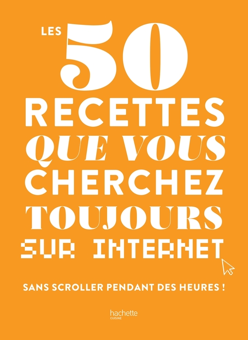 ebook cover of Les 50 recettes que vous cherchez toujours sur internet, by Collectif D'Auteurs