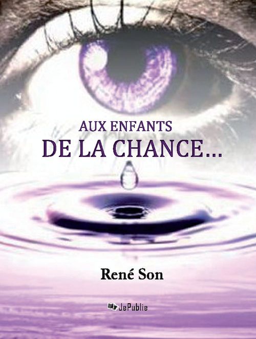 ebook cover of Aux enfants de la chance..., by René Son