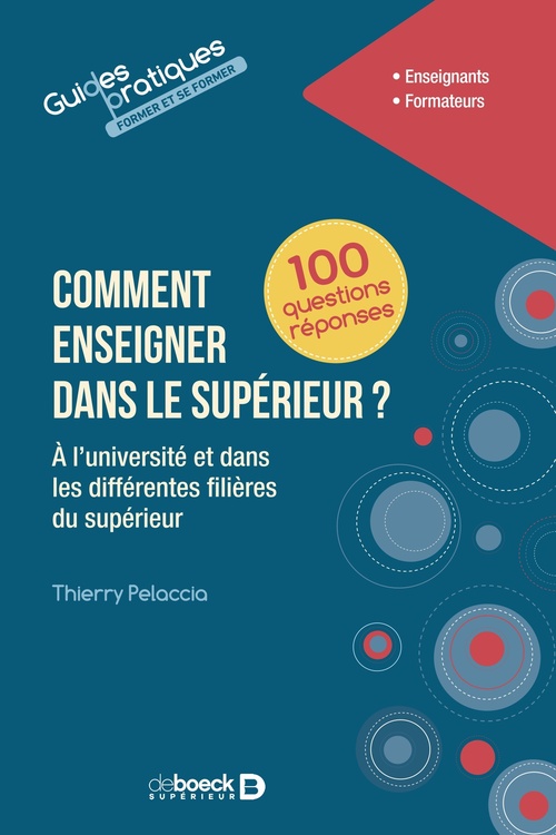 Couverture ebook de Comment enseigner dans le supérieur ? - À l'université et dans les différentes filières du supérieur, de Thierry Pelaccia