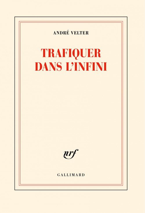 Couverture ebook de Trafiquer dans l'infini, de André Velter