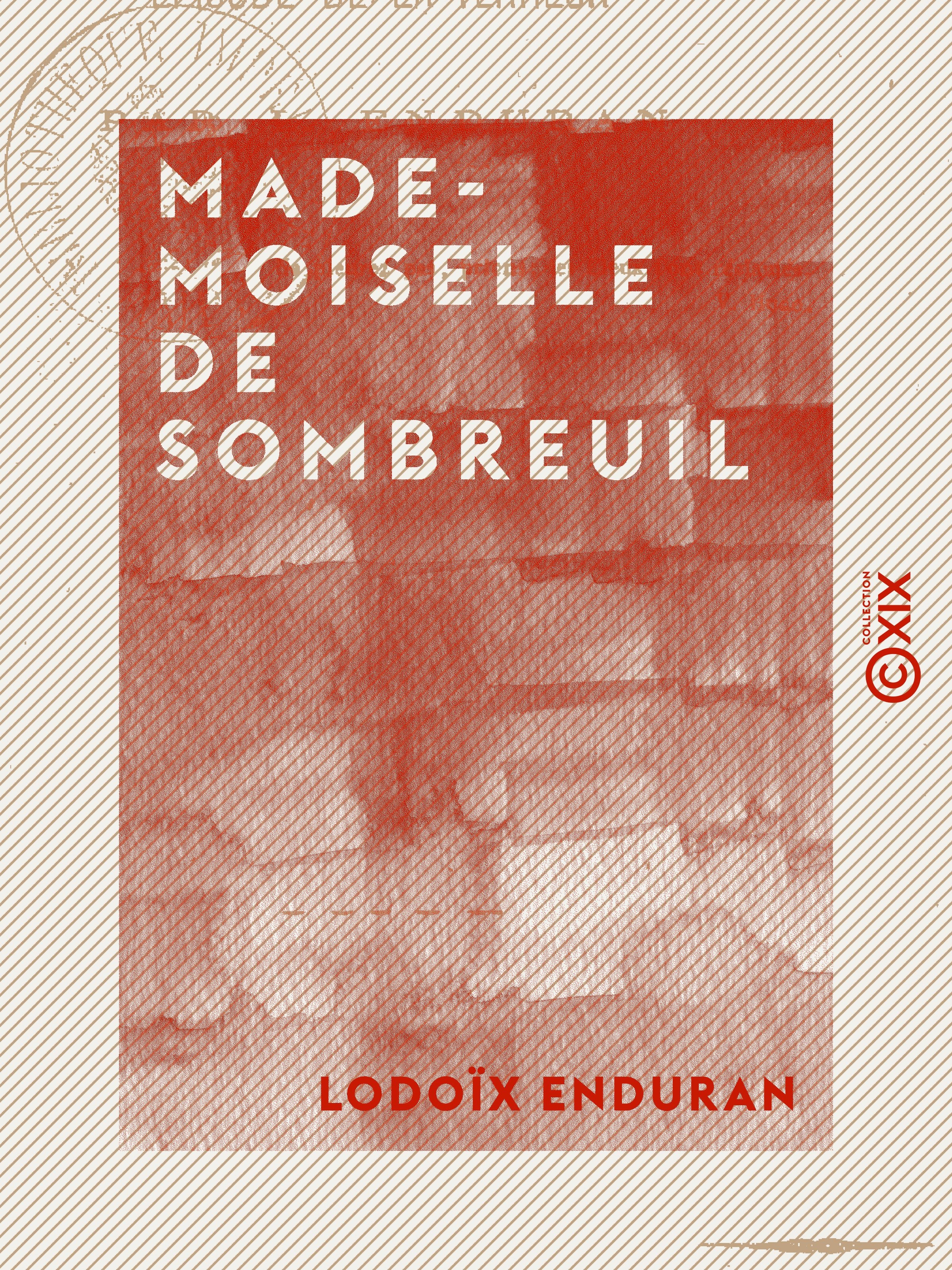 Couverture ebook de Mademoiselle de Sombreuil - Épisode de la Terreur, de Lodoix Enduran