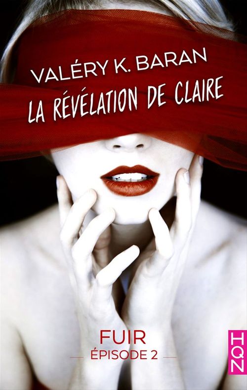 ebook cover of La révélation de Claire - Fuir (épisode 2), by Valery K. Baran