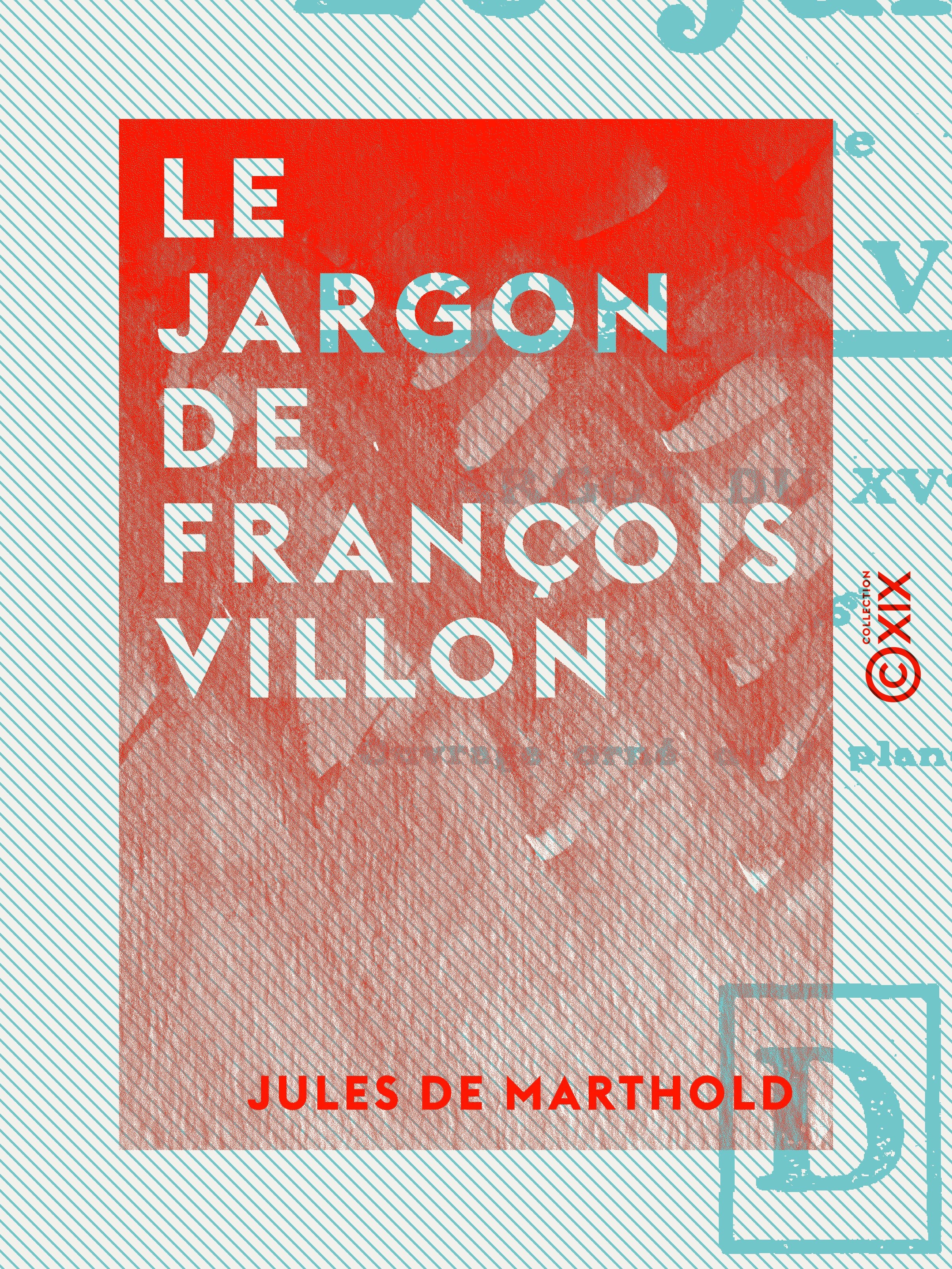 ebook cover of Le Jargon de François Villon, by Jules De Marthold