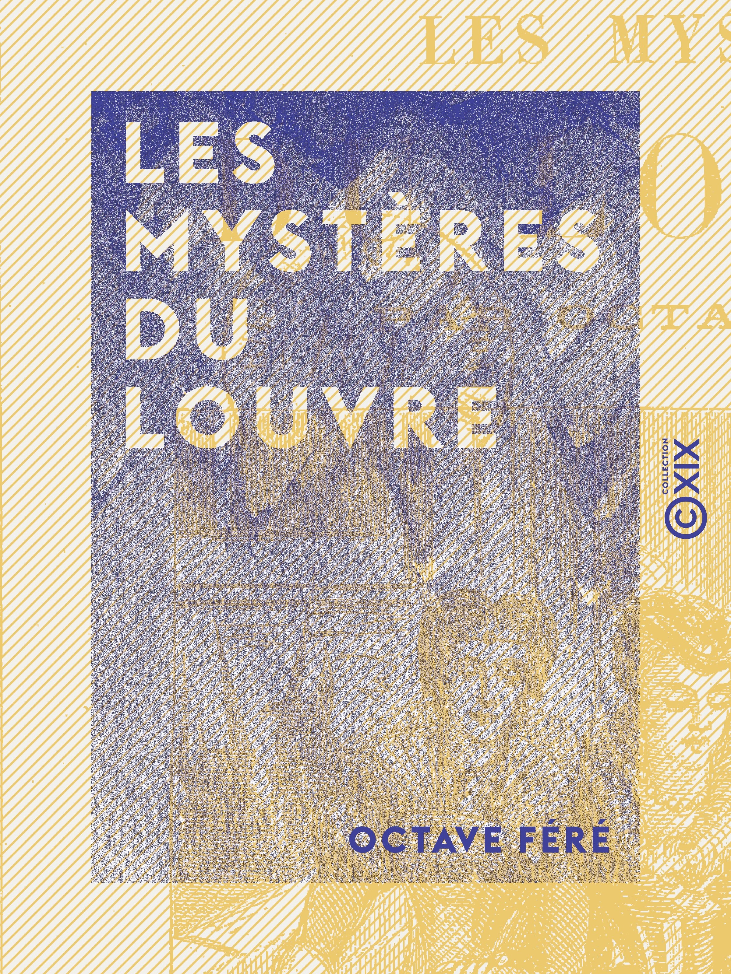 ebook cover of Les Mystères du Louvre, by Octave Fere