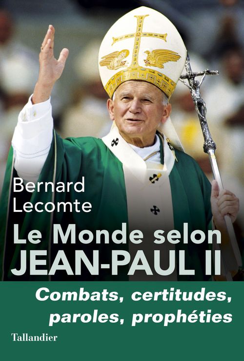 Couverture ebook de Le Monde selon Jean-Paul II, de Bernard Lecomte