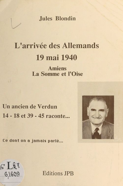 Couverture ebook de L'arrivée des Allemands : 19 mai 1940, Amiens, de Jules Blondin