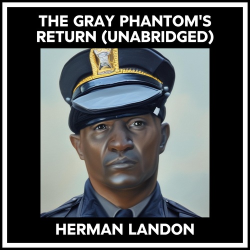 Couverture audiobook de The Gray Phantom's Return (Unabridged), de Herman Landon